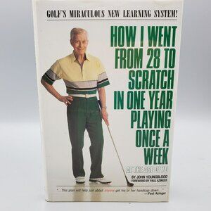 Golf HC Book How I Went from 28 to Scratch in One Year by John Youngblood HC LN